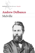 Melville: su mundo y su obra