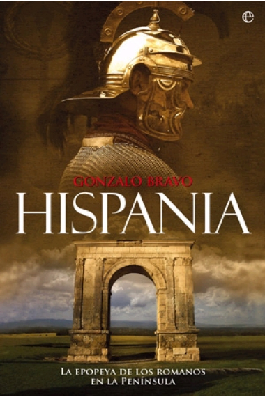 Hispania: La epopeya de los romanos en la Península