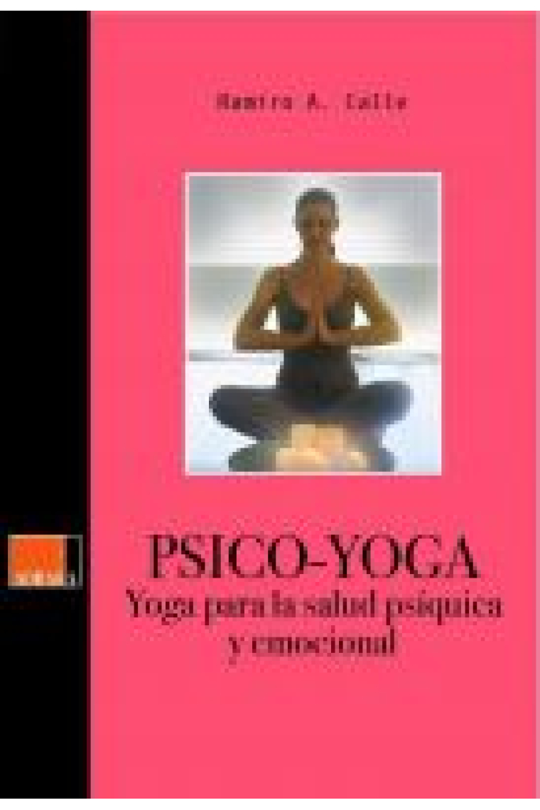 Psico-yoga. Yoga para la salud psíquica y emocional