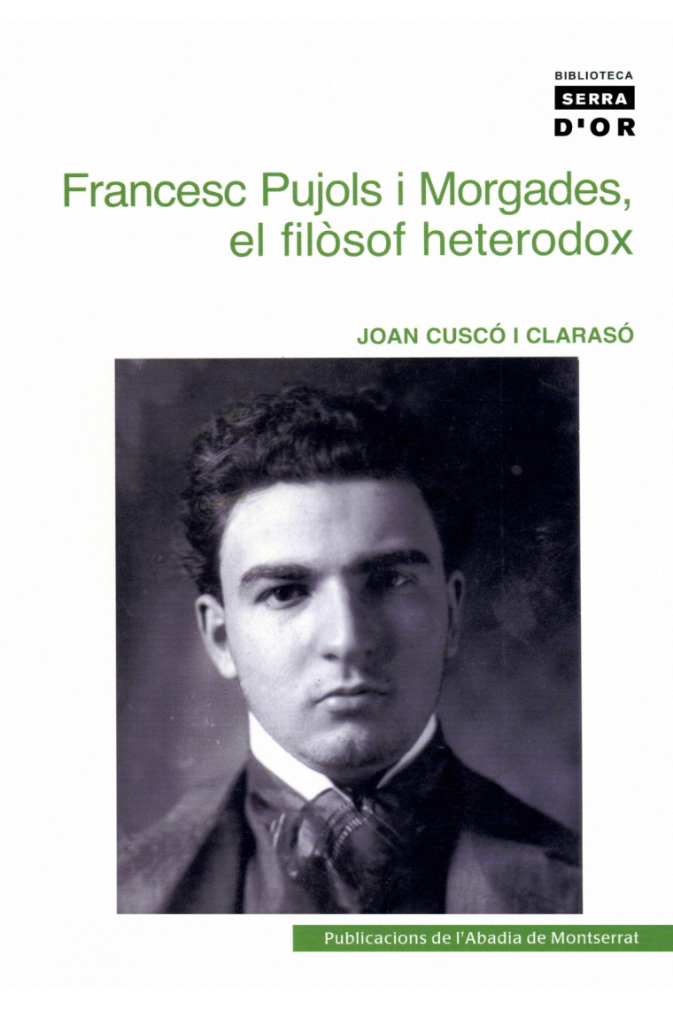 Francesc Pujols i Morgades, el filòsof heterodox