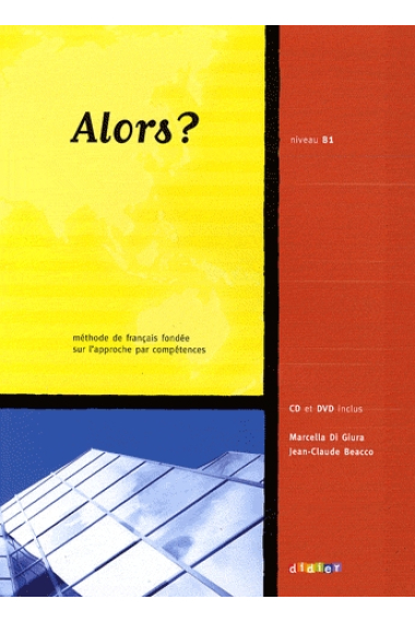 Alors? 3 (B1). Livre de l'élève + DVD + CD Audio