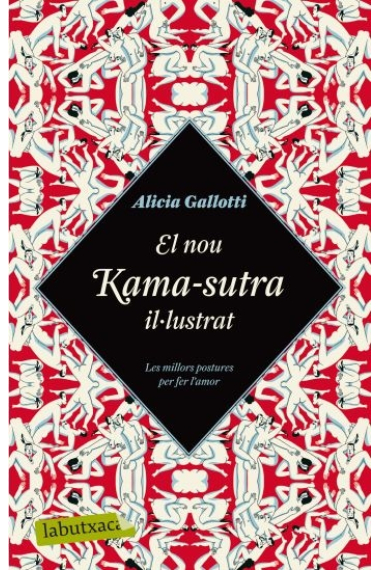 El nou Kama-sutra il-lustrat. Les millors postures per fer l?amor