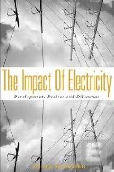 The impact of electricity. Development, Desires and Dilemmas