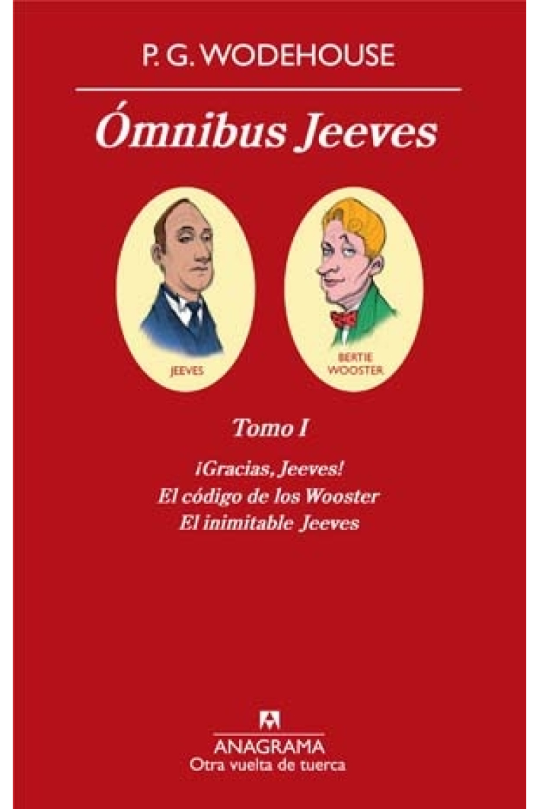 Ómnibus Jeeves (Tomo I: ¡Gracias, Jeeves! / El código de los Wooster / El inimitable Jeeves