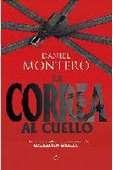 Con la correa al cuello. La verdadera historia de la Operación Gürtel