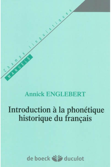 Introduction a la phonétique historique du français