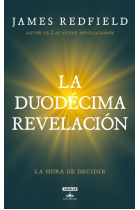 La duodécima revelación : La hora de decidir