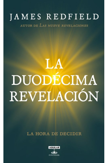 La duodécima revelación : La hora de decidir