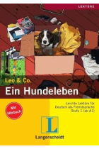 Leo&Co. Ein Hundeleben . Leichte Lektüre für Deutsch als Fremdsprache (Mit Hörbuch). Stufe 1