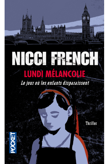 Lundi Mélancolie.  Le jour oú les enfants disparaissent