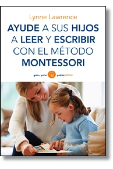 Ayude a sus hijos a leer y escribir con el método Montessori