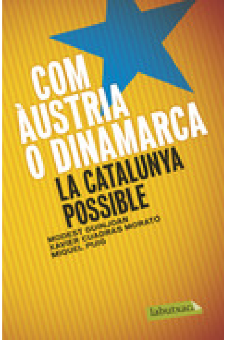 Com Àustria o Dinamarca. La Catalunya possible