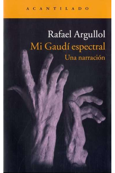 Mi Gaudí espectral. Una narración