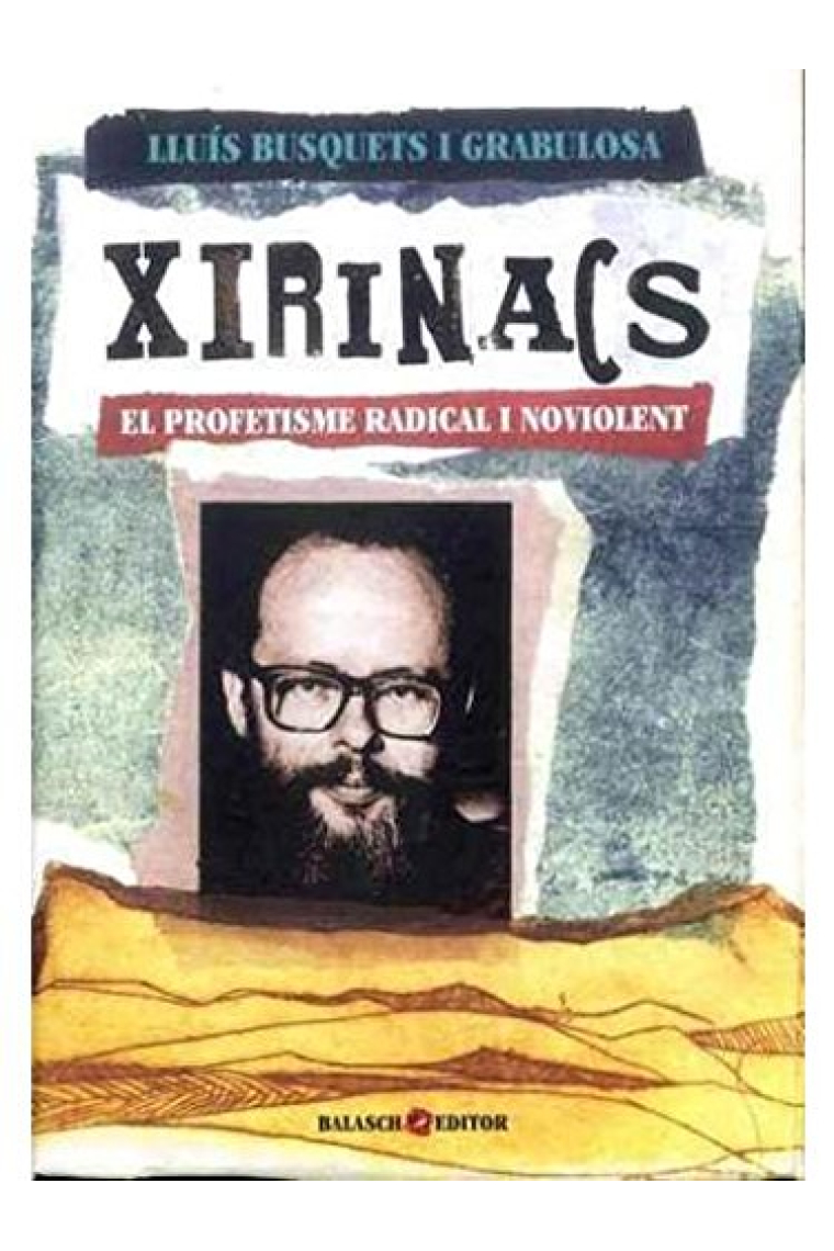 Xirinacs. El profetisme radical i noviolent