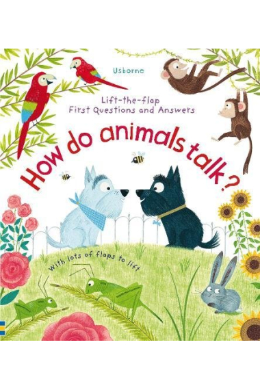 How Do Animals Talk? (Lift-the-Flap First Questions & Answers)