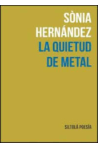 La quietud de metal