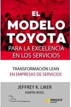 El modelo Toyota para la excelencia en los servicios. Transformación lean en empresas de servicios