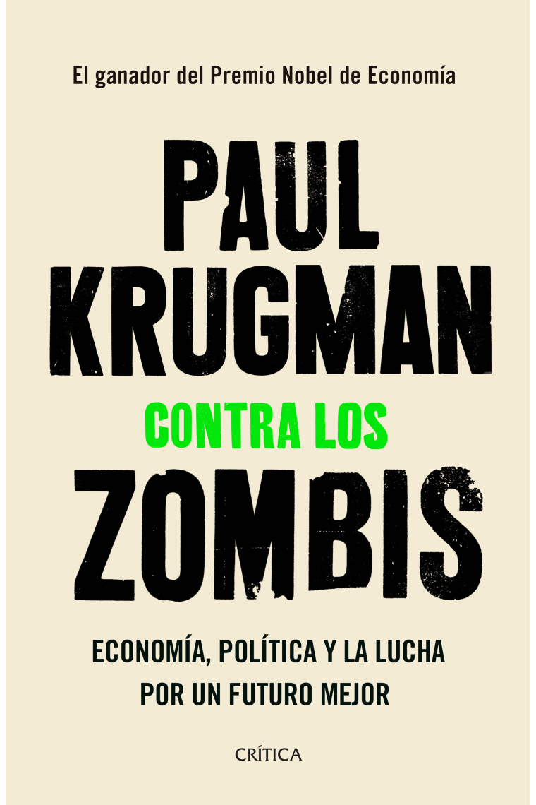 Contra los zombis. Economía, política y la lucha por un futuro mejor