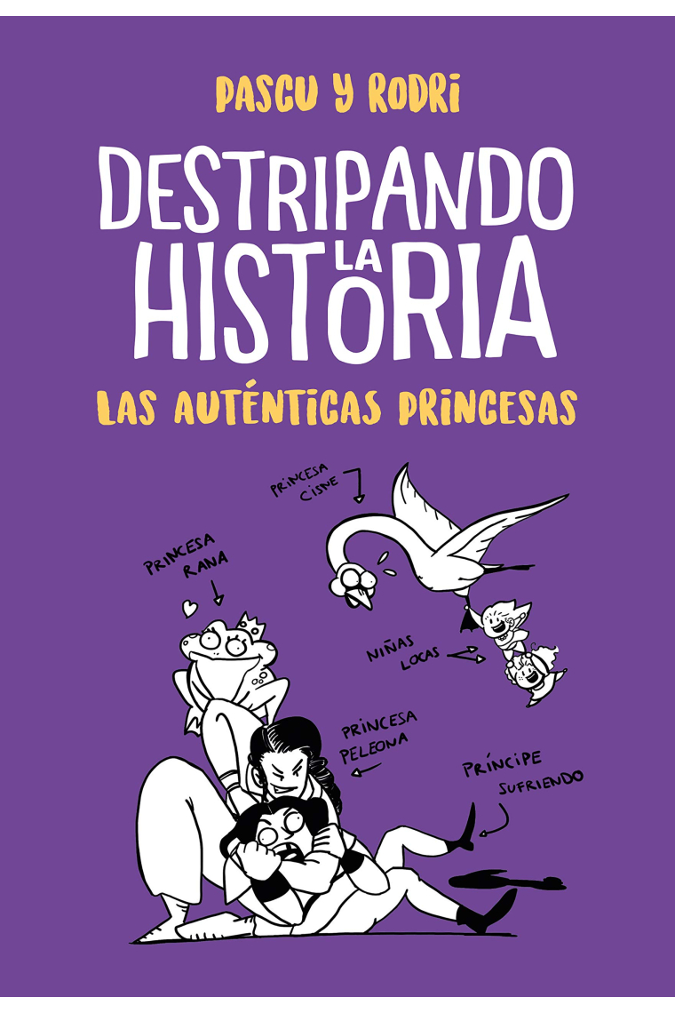 Destripando la historia: Las Auténticas princesas