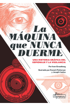 La máquina que nunca duerme. Una historia gráfica del espionaje y la vigilancia