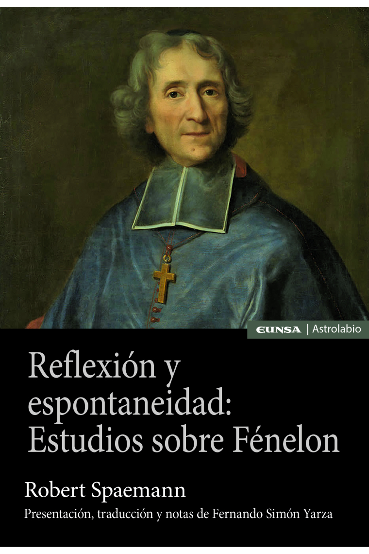 Reflexión y espontaneidad: estudios sobre Fénelon