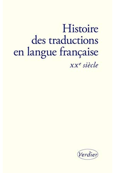 Histoire des traductions en langue française : XXe siècle (1914-2000) (Sciences humaines)