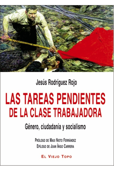 Las tareas pendientes de la clase trabajadora. Género, ciudadanía y socialismo