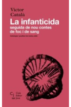 La infanticida (seguida de nou contes de Foc i de sang)