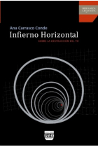 Infierno horizontal: sobre la destrucción del yo