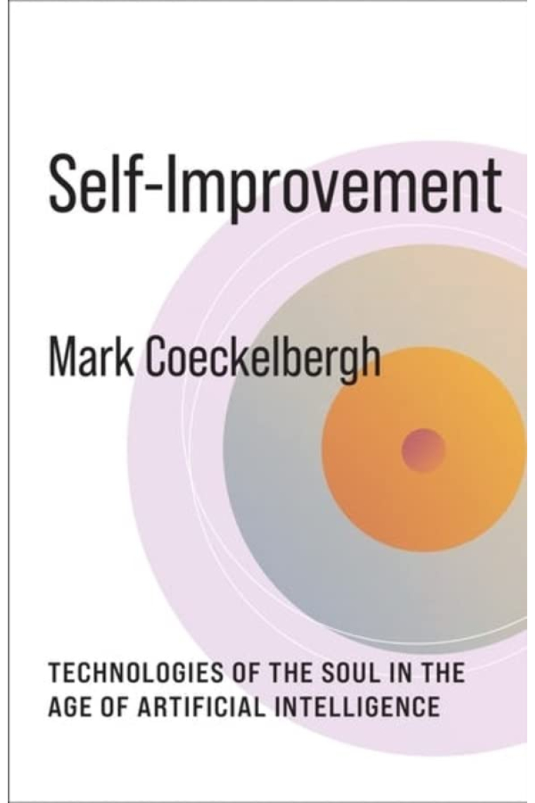 Self-Improvement: Technologies of the Soul in the Age of Artificial Intelligence