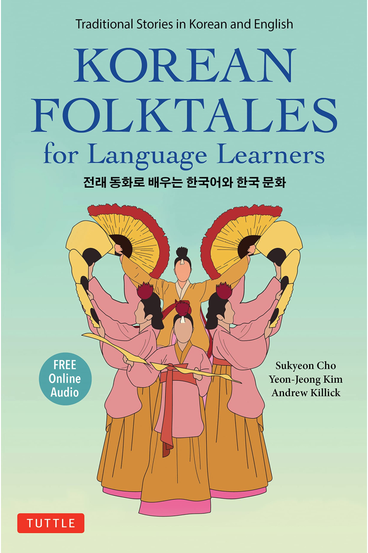 Korean Folktales for Language Learners: Traditional Stories in Korean and English (Free online Audio Recording)