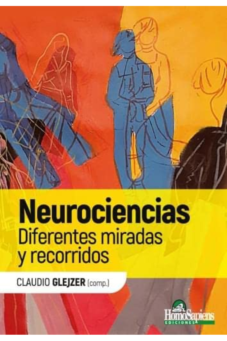 Neurociencias. Diferentes miradas y recorridos
