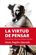 La virtud de pensar: pensamiento crítico para tiempos revueltos (Edición de bolsillo)