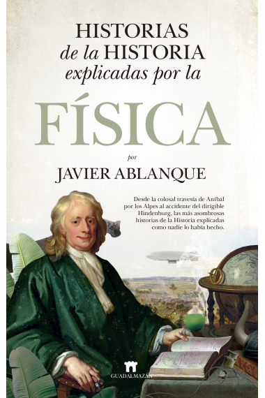 Historias de la Historia explicadas por la Física