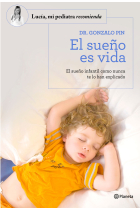 El sueño es vida. El sueño infantil como nunca te lo han explicado