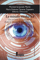 La mirada mediática. Una revisión de la actualidad desde las Teorías de la Comunicación