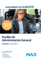 Auxiliar de Administración General del Ayuntamiento de Albacete. Temario volumen 1