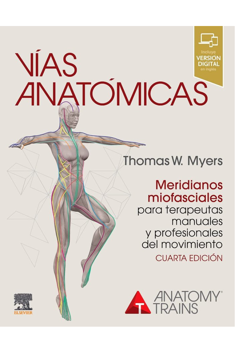 VIAS ANATOMICAS MERIDIANOS MIOFASCIALES TERAPEUTAS 4ª ED