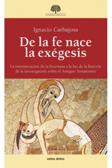 De la fe nace la exégesis