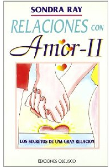 Relaciones con amor II los secretos de una gran relación