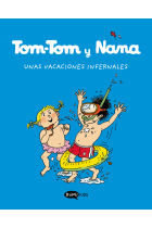 TOM TOM Y NANA 4 UNAS VACACIONES INFERNALES