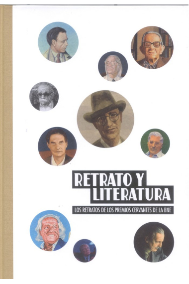 Retrato y literatura. Los retratos de los Premios Cervantes de la BNE