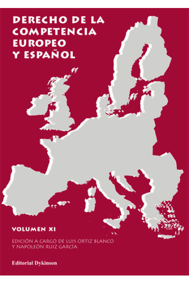 Derecho de la Competencia Europeo y español. Volumen XI