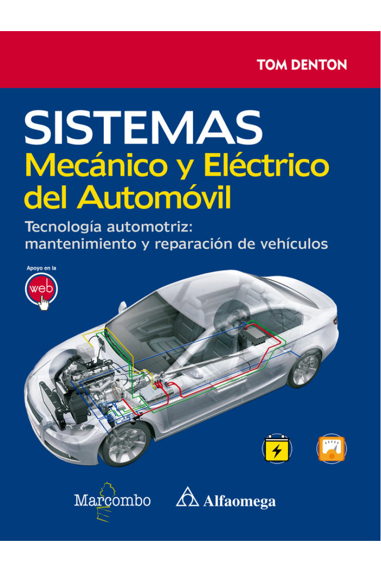 Sistema Mecánico y Eléctrico del Automóvil. Tecnología automotriz: mantenimiento y reparación de veh