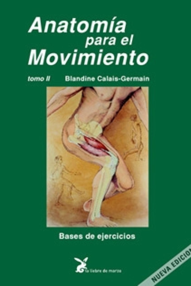 Anatomía para el movimiento. Tomo II : Bases de ejercicios.