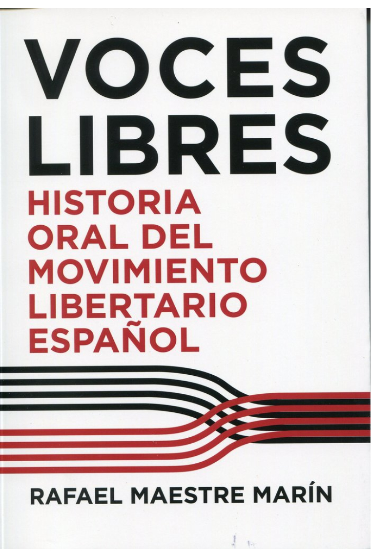 Voces libres. Historia oral del movimiento libertario español