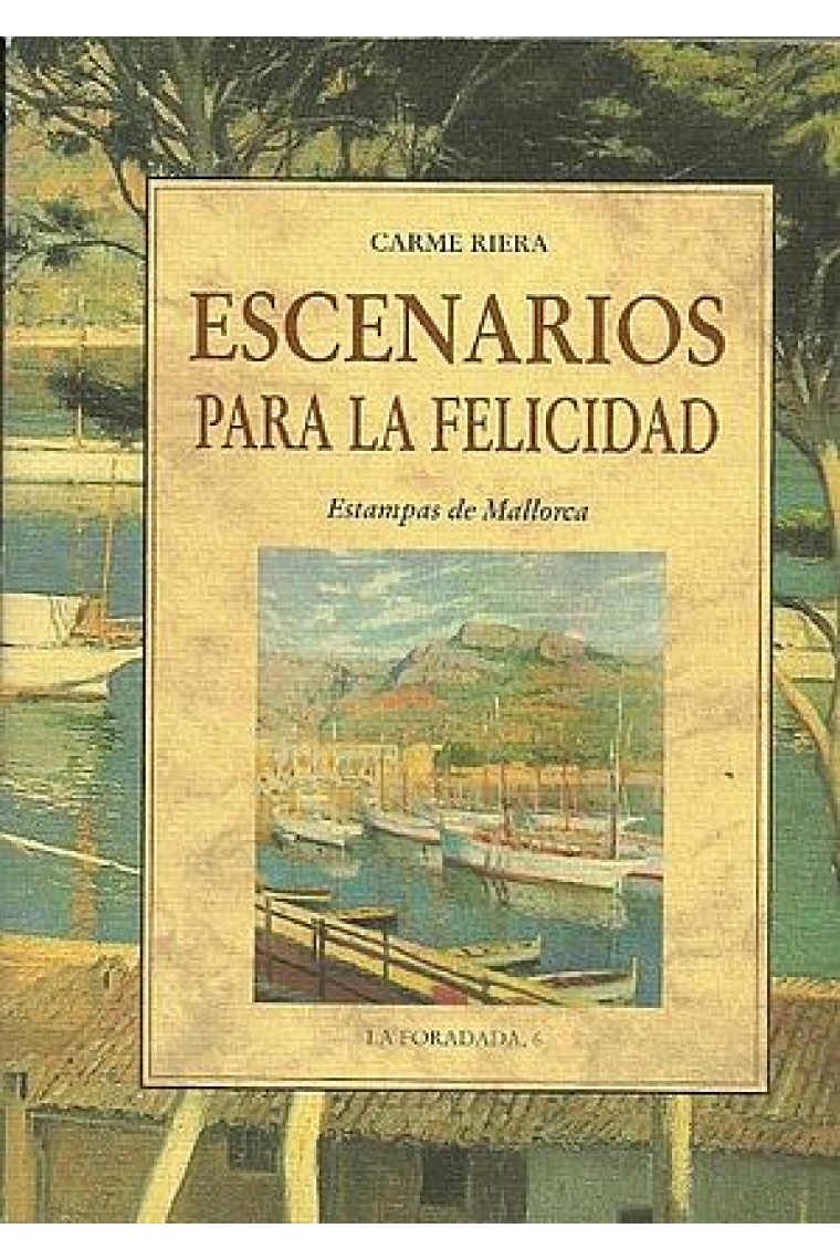 Escenarios para la felicidad: estampas de Mallorca