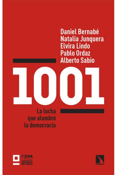 1001. La lucha que alumbró la democracia