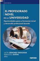 El profesorado novel en la universidad. Oportunidades para su formación inicial y desarrollo profesional docente