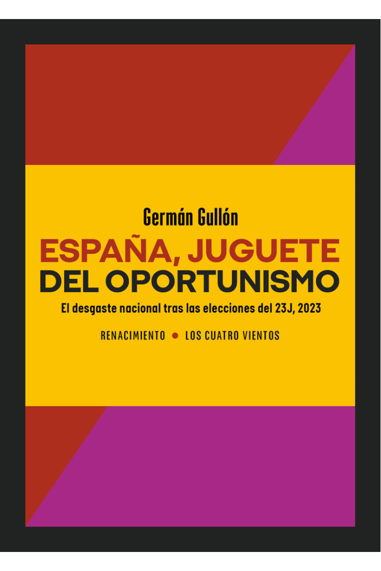 España, juguete del oportunismo. El desgaste nacional tras las elecciones del 23J, 2023